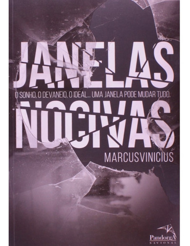 Livro Janelas Nocivas : O Sonho, O Devaneio, O Ideal...