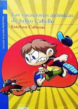 Imagen 1 de 3 de Las Vacaciones Atomicas De Julito Cabello / Esteban Cabezas