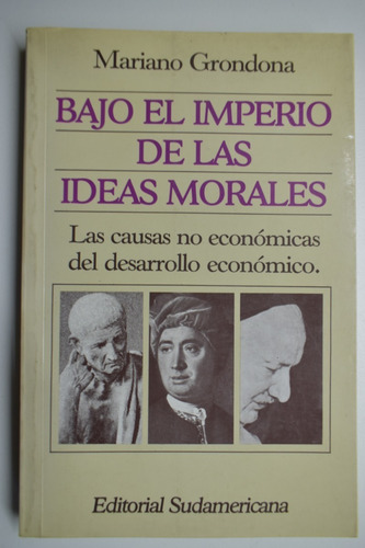 Bajo El Imperio De Las Ideas Morales Mariano Grondona   C165