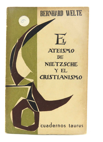 L2563 Welte -- El Ateismo De Nietzsche Y El Cristianismo (Usado)