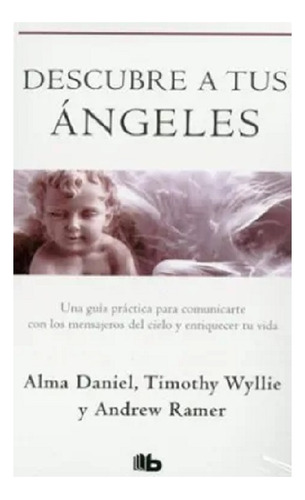Descubre A Tus Angeles, Alma Daniel / Timothy Wyllie, Zeta.