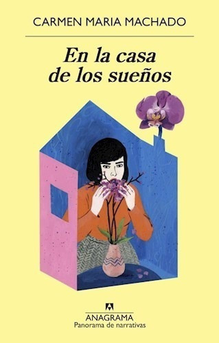 Libro En La Casa De Los Sueños - Machado, Carmen Maria
