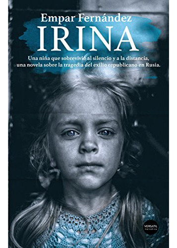Libro Irina. Una Niña Que Sobrevivió Al Silencio Y A La Dist