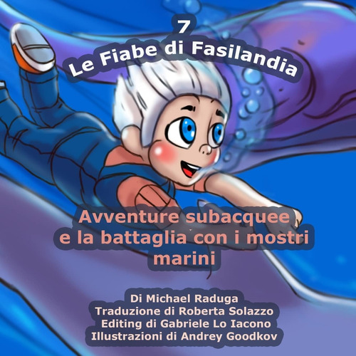Libro: Le Fiabe Di Fasilandia - 7: Avventure Subacquee E La