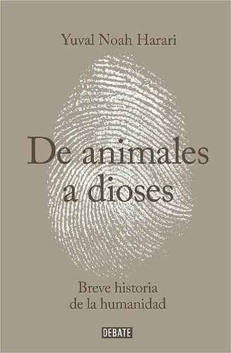 Sapiens. De Animales A Dioses