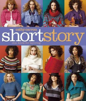 Libro Short Story : Chic Knits For Layering - Cathy Carron