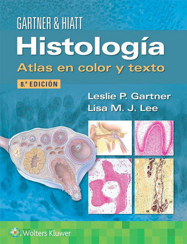 Libro Histologia. Atlas En Color Y Texto 8ed.