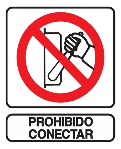 Cartel Plástico Prohibido Conectar 22x26 Cm. Señalización Industrial Esencial Para Seguridad Y Prevención. Cumple Normativas De Prevención De Riesgos. Ideal Para Entornos Industriales Y Comerciales.