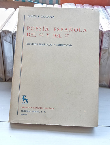 Poesía Española Del 98 Y Del 27 - Concha Zardoya -