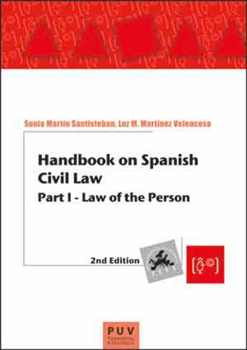 HANDBOOK ON SPANISH CIVIL LAW, de Luz M. Martínez Velancoso y Sonia Martín Santiesteban. Editorial Publicacions de la Universitat de València, tapa blanda en inglés, 2016