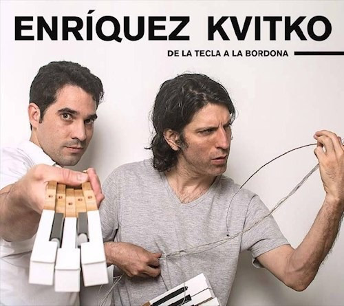 De La Tecla A La Bordona - Enriquez & Kvitko (cd) 