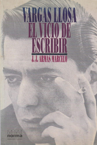 Evargas Llosa El Vicio De Escribir J.j. Armas Marcelo 