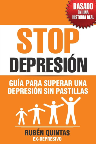 Libro: Stop Depresión: Guía Superar Una Depresión Sin T