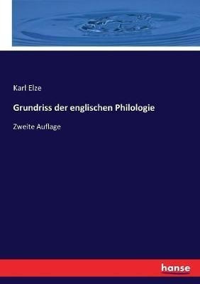 Grundriss Der Englischen Philologie : Zweite Auflage - Ka...