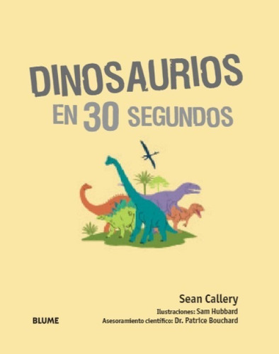 Dinosaurios En 30 Segundos - Para Pequeños Paleontólogos