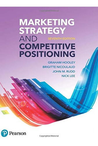 Marketing Strategy And Competitive Positioning.(7ª Ed)