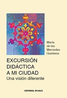 Excursión Didáctica A Mi Ciudad - Quintana, María De Las Mer