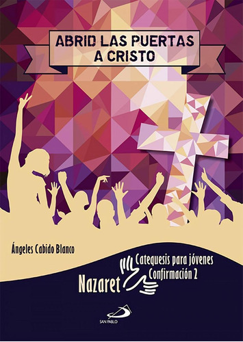 Libro: Abrid Las Puertas A Cristo. Nazaret 2. Cabido Blanco,