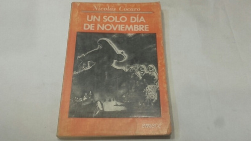 Nicolas Cocaro Un Solo Dia De Noviembre Primera Edicion 1977