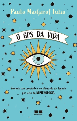 Gps Da Vida, O: Não Aplica, De Madjarof Julio, Paulo. Série Não Aplica, Vol. Não Aplica. Editora Bestseller, Capa Mole, Edição 1 Em Português, 2022