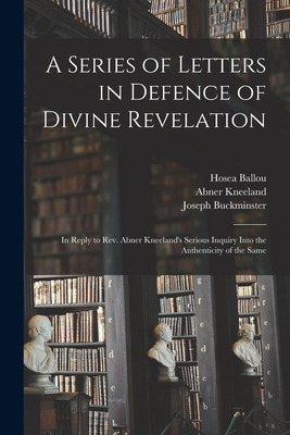 Libro A Series Of Letters In Defence Of Divine Revelation...