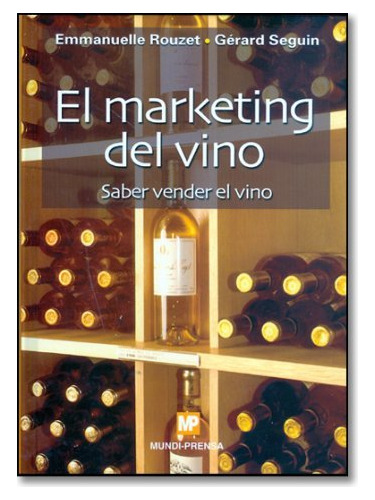 El Marketing Del Vino. Saber Vender El Vino (libro Original)