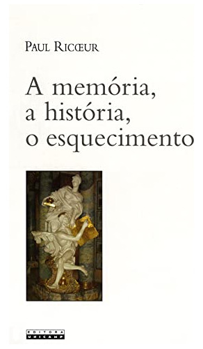 Libro Memoria, A Historia, O Esquecimento, A