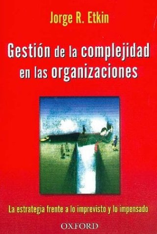 Libro Gestion Complejidad Organizaciones De Etkin Jorge Oxfo