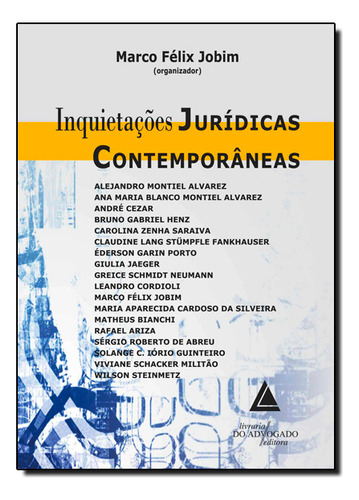 Inquietações Jurídicas Contemporâneas, De Marco  Felix Jobim. Editora Livraria Do Advogado, Capa Dura Em Português