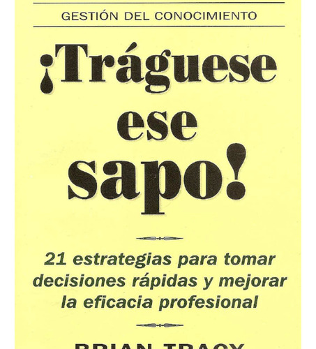 Traguese Ese Sapo - Brian Tracy (pdf)