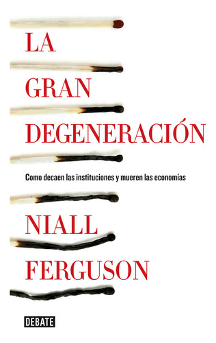 Gran Degeneracion,la - Ferguson,niall