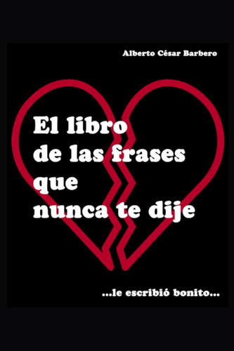 Libro: El Libro De Las Frases Que Nunca Te Dije (spanish Edi