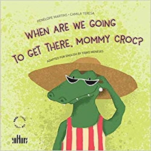 Livro When Are We Going To Get There, Mommy Croc