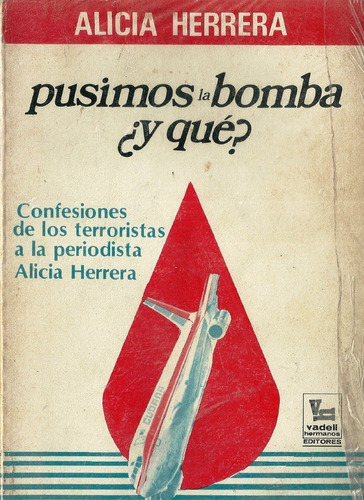 Atentado Cubana De Aviacion Pusimos La Bomba 1a Edi 1981