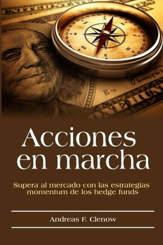 Libro : Acciones En Marcha Supera Al Mercado Con Las...
