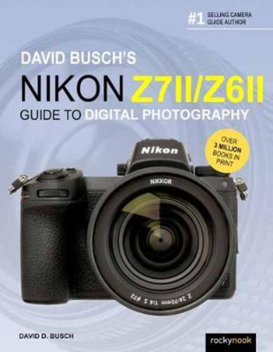 David Busch's Nikon Z7 Ii/z6 Ii, De David Busch. Editorial Rocky Nook, Tapa Blanda En Inglés