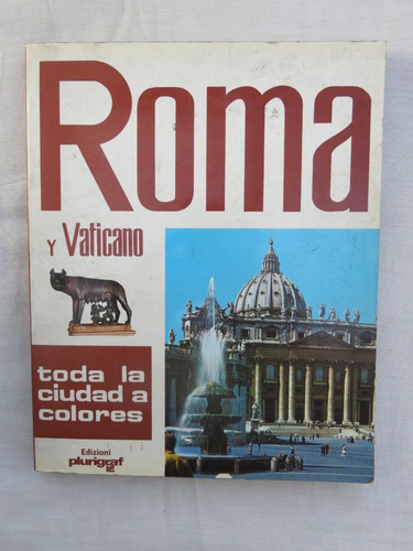 Roma Y Vaticano - Toda La Ciudad A Colores - Plurigraf