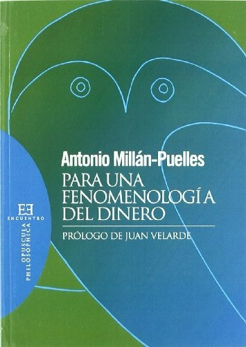 Libro Para Una Fenomenología Del Dinerode Millán Puelles Ant