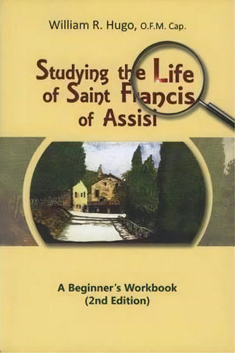 Studying The Life Of Saint Francis Of Assisi, De William R. Hugo. Editorial New City Press, Tapa Blanda En Inglés