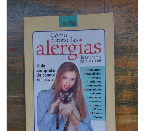 Como Curarse De Las Alergias De Una Vez Y Para Siempre