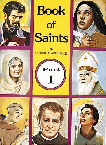 Book Of Saints (part 1) : Super-heroes Of God, De Reverend Lawrence G Lovasik. Editorial Catholic Book Publishing, Tapa Blanda En Inglés