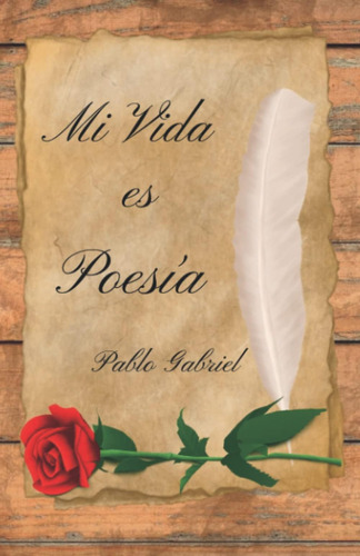 Libro: Mi Vida Es Poesía: Poemas Románticos Para Enamorarse 