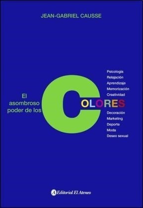 Libro El Asombroso Poder De Los Colores De Jean Gabriel Caus