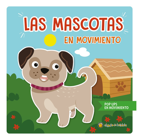 Las Mascotas En Movimiento - Pop Ups En Movimiento, De El Gato De Hojalata. Editorial Guadal, Tapa Dura En Español, 2023