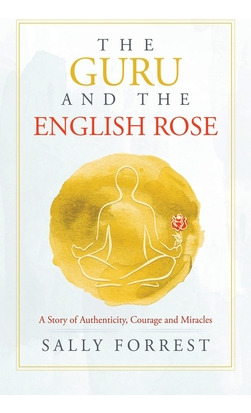 Libro The Guru And The English Rose: A Story Of Authentic...