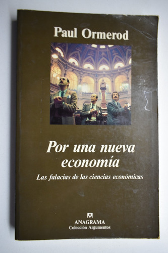 Por Una Nueva Economía : Las Falacias De La Ciencia Econc214