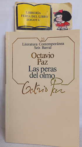 Las Peras Del Olmo - Octavio Paz - 1985 - Seix Barral