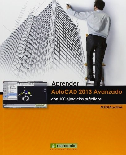 Libro Aprender Autocad 2013 Avanzado Con 100 Ejercicios Prac