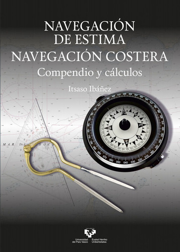 Navegacion De Estima Navegacion Costera, De Ibañez Fernandez, Itsaso. Editorial Universidad Del Pais Vasco, Tapa Blanda En Español