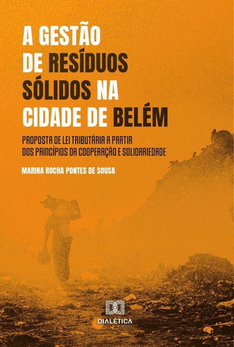 A Gestão De Resíduos Sólidos Na Cidade De Belém - Marina...